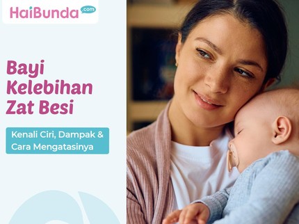 Bayi Kelebihan Zat Besi: Kenali Ciri, Dampak & Cara Mengatasinya