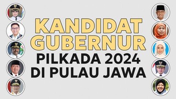 INFOGRAFIS: Kandidat Gubernur Pilkada 2024 di Pulau Jawa