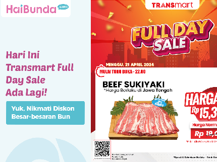 Hari Ini Transmart Full Day Sale Ada Lagi! Yuk, Nikmati Diskon Besar-besaran Bun