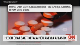 VIDEO: Heboh Obat Sakit Kepala Picu Anemia Aplastik