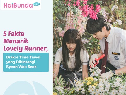 5 Fakta Menarik Lovely Runner, Drakor Time Travel yang Dibintangi Byeon Woo Seok