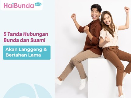 5 Tanda Hubungan Bunda dan Suami Akan Langgeng & Bertahan Lama
