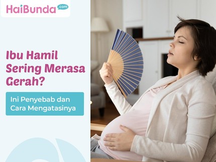 Ibu Hamil Sering Merasa Gerah? Ini Penyebab dan Cara Mengatasinya