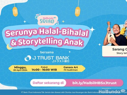 Hari Ini Halal Bihalal HaiBunda Squad Bareng J TRUST BANK, Ada Story Telling & Hadiah Menarik