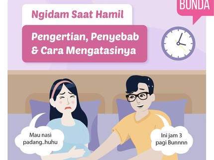 Ngidam Saat Hamil: Pengertian, Penyebab & Cara Mengatasinya
