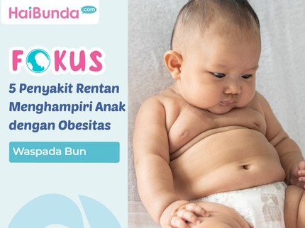 5 Penyakit Rentan Menghampiri Anak dengan Obesitas, Waspada Bun