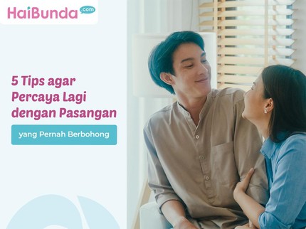 5 Tips agar Percaya Lagi dengan Pasangan yang Pernah Berbohong