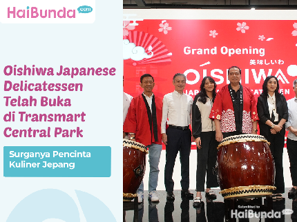Oishiwa Japanese Delicatessen Buka di Transmart Central Park, Pencinta Kuliner Jepang Yuk Merapat!