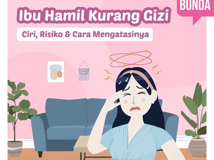 Ibu Hamil Kurang Gizi: Ciri, Risiko & Cara Mengatasinya
