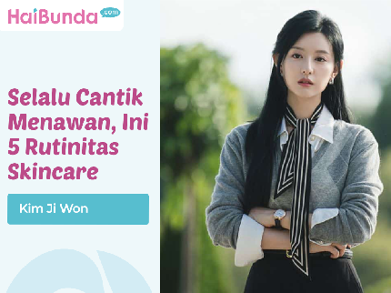 Selalu Cantik Menawan, Ini 5 Rutinitas Skincare Kim Ji Won