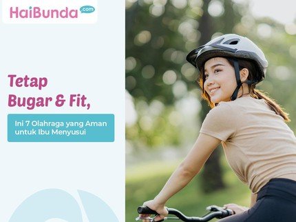 Tetap Bugar & Fit, Ini 7 Olahraga yang Aman untuk Ibu Menyusui