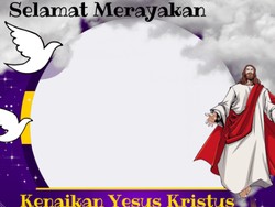63+ Ucapan Kenaikan Yesus Kristus 2024 Bahasa Indonesia-Inggris, Yuk Share!
