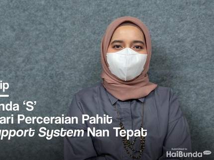 BundaTalks: Cerita Bunda S Bangkit dari Perceraian Pahit Berkat Support System Nan Tepat