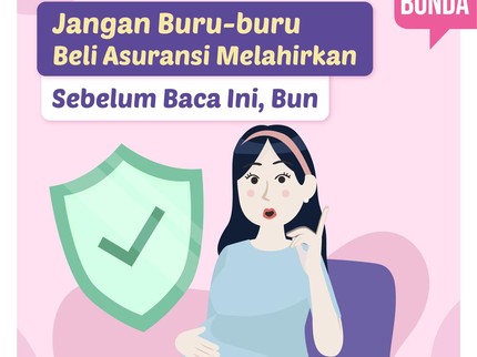 Jangan Buru-buru Beli Asuransi Melahirkan Sebelum Baca Ini, Bun