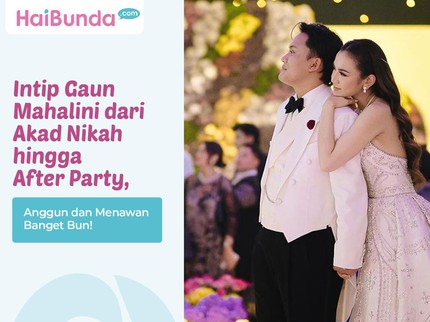 Intip Gaun Mahalini dari Akad Nikah hingga After Party, Anggun dan Menawan Banget Bun!