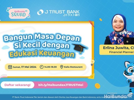 Hari Ini! Bahas Dana Pendidikan Anak Bareng J TRUST BANK dan Pakar Keuangan