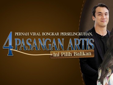 Pernah Viral Bongkar Perselingkuhan, 4 Pasangan Artis Ini Pilih Balikan