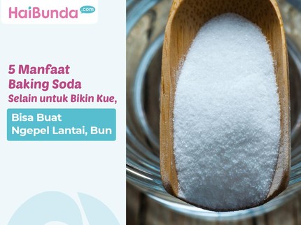 5 Manfaat Baking Soda Selain untuk Bikin Kue, Bisa Buat Ngepel Lantai, Bun