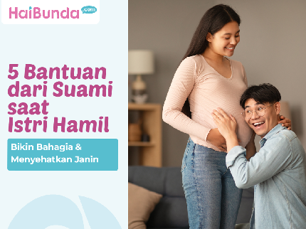 5 Bantuan dari Suami saat Istri Hamil, Bikin Bahagia & Menyehatkan Janin