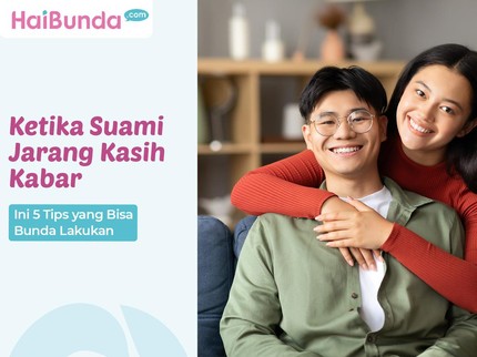 Ketika Suami Jarang Kasih Kabar, Ini 5 Tips yang Bisa Bunda Lakukan