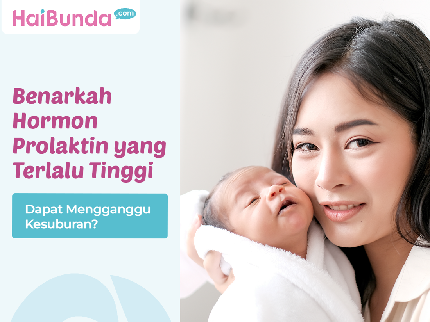 Benarkah Hormon Prolaktin yang Terlalu Tinggi Dapat Mengganggu Kesuburan?