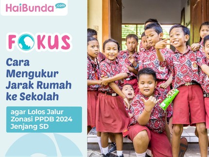 Cara Mengukur Jarak Rumah ke Sekolah agar Lolos Jalur Zonasi PPDB 2024 Jenjang SD