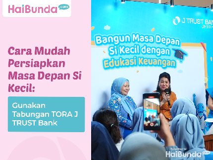 Cara Mudah Persiapkan Masa Depan Si Kecil: Gunakan Tabungan TORA J TRUST Bank