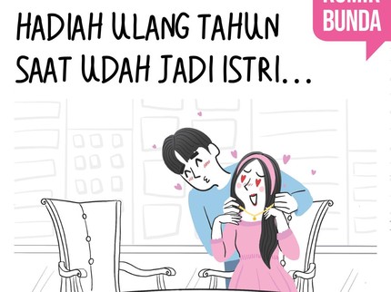 Hadiah Ulang Tahun Saat Udah Jadi Istri...