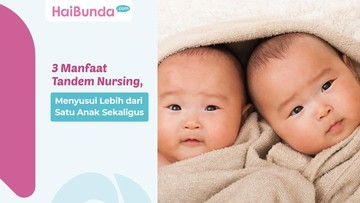 3 Manfaat Tandem Nursing, Menyusui Lebih dari Satu Anak Sekaligus