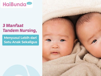 3 Manfaat Tandem Nursing, Menyusui Lebih dari Satu Anak Sekaligus