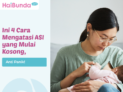 Anti Panik, Ini 4 Cara Mengatasi ASI yang Mulai Kosong
