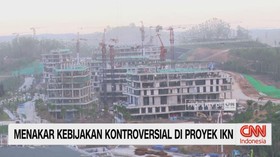 VIDEO: Kebijakan Kontroversial di Proyek IKN