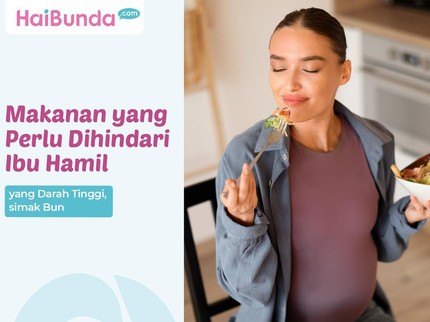 5 Makanan yang Perlu Dihindari Ibu Hamil yang Darah Tinggi