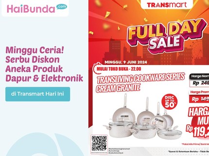 Minggu Ceria! Serbu Diskon Aneka Produk Dapur & Elektronik di Transmart Hari Ini