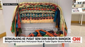 VIDEO: Berkunjung ke Pusat Seni dan Budaya Bangkok