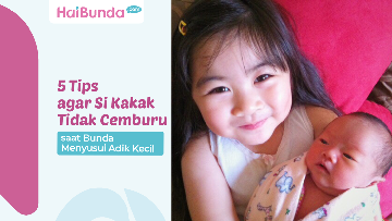 5 Tips agar Si Kakak Tidak Cemburu saat Bunda Menyusui Adik Kecil