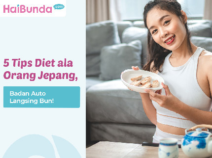 5 Tips Diet ala Orang Jepang, Badan Auto Langsing Bun!