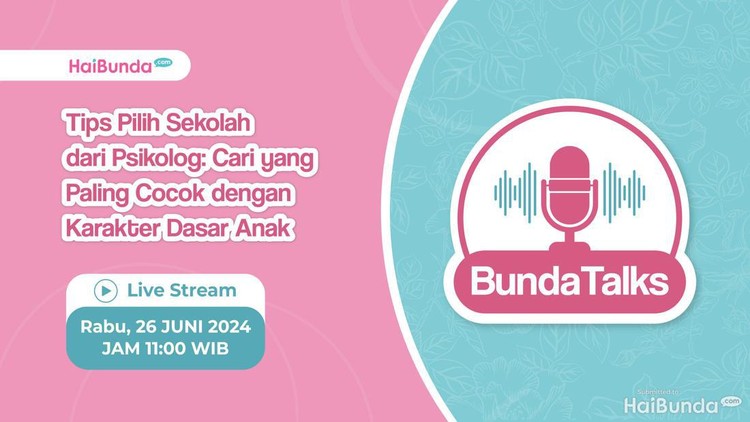 BundaTalks Tips Psikolog soal Pilih Sekolah: Cari yang Paling Cocok dengan Karakter Anak BundaTalks Tips Psikolog soal Pilih Sekolah: Cari yang Paling Cocok dengan Karakter Anak