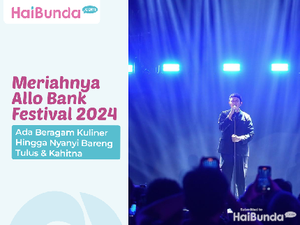 Meriahnya Allo Bank Festival 2024, Ada Beragam Kuliner Hingga Nyanyi Bareng Tulus & Kahitna