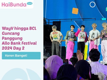Keren Banget! WayV hingga BCL Guncang Panggung Allo Bank Festival 2024 Day 2