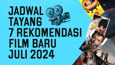 INFOGRAFIS: Jadwal Tayang 7 Rekomendasi Film Baru Juli 2024