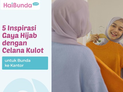 5 Inspirasi Gaya Hijab dengan Celana Kulot untuk Bunda ke Kantor