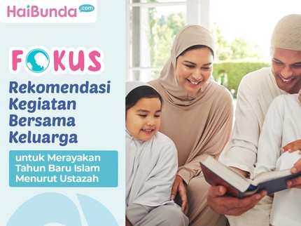 Rekomendasi Kegiatan Bersama Keluarga untuk Merayakan Tahun Baru Islam Menurut Ustazah