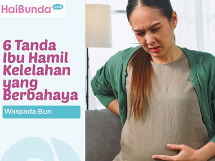6 Tanda Ibu Hamil Kelelahan yang Berbahaya, Waspada Bun