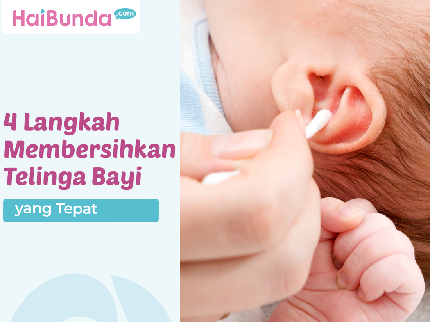 4 Langkah Membersihkan Telinga Bayi yang Tepat