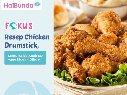 Resep Chicken Drumstick, Menu Bekal Anak SD yang Mudah Dibuat