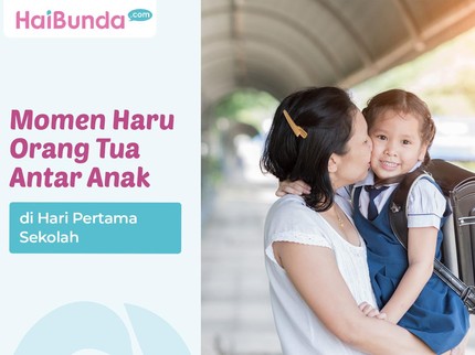 Momen Haru Orang Tua Antar Anak di Hari Pertama Sekolah