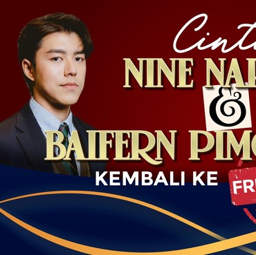 Cinta Nine Naphat dan Baifern Pimchanok Kembali ke Friend Zone