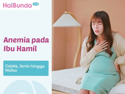Anemia pada Ibu Hamil: Gejala, Jenis hingga Risiko