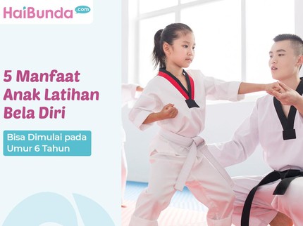 5 Manfaat Anak Latihan Bela Diri, Bisa Dimulai pada Umur 6 Tahun